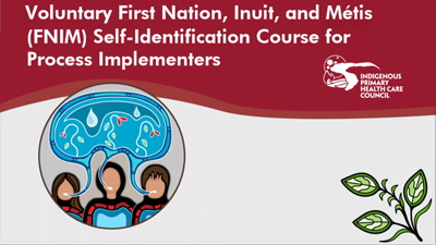 Process Implementers - Voluntary First Nations, Inuit, and Métis (FNIM) Self-Identification Course